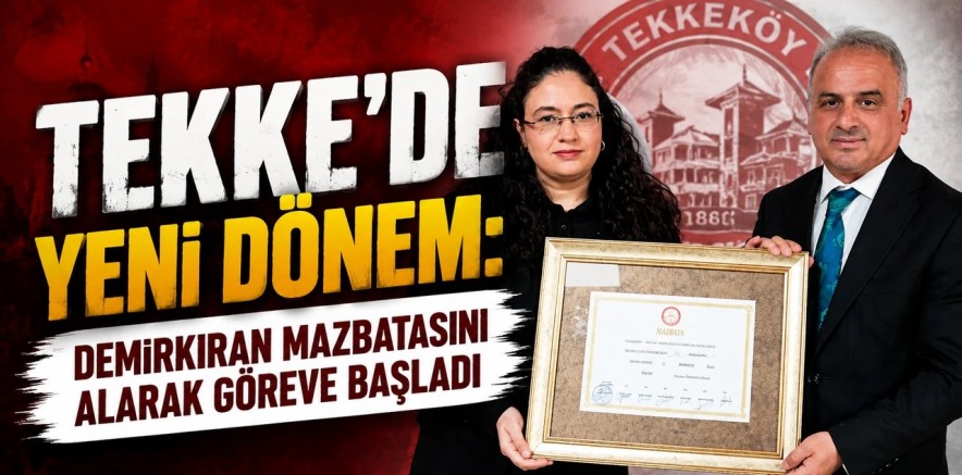Demirkıran mazbatasını alarak göreve başladı: Tekke’de yeni dönem