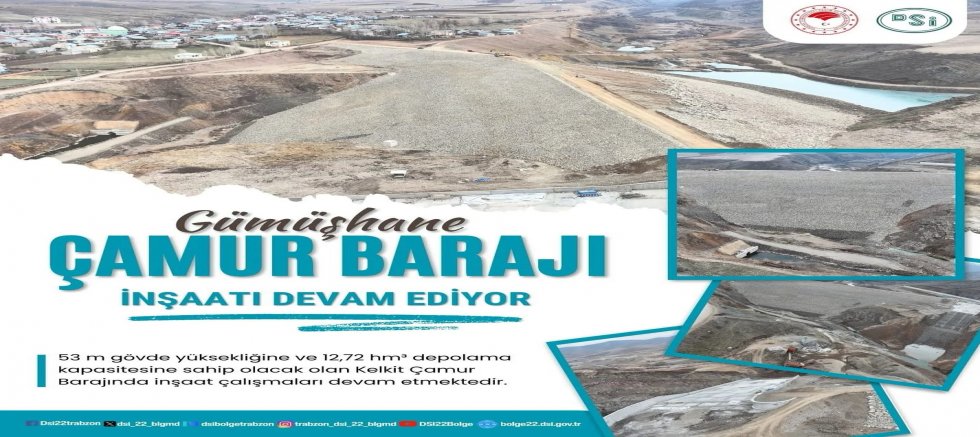 Gümüşhane’ye Hayat Veren Baraj Yatırımları Hız Kesmiyor