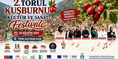 2. Torul Kuşburnu Kültür Ve Sanat Festivali 29 Ağustos’ta