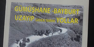 25-ESER TARİHİ YOLLAR GÜMÜŞHANE-BAYBURT
