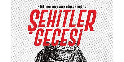 AGD ŞEHİTLER GECESİ DÜZENLEYECEK