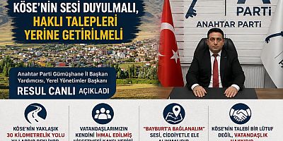 Anahtar Parti’den Köse İlçesi İçin Ulaşım ve Aidiyet Uyarısı