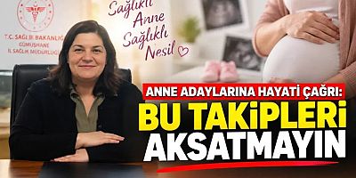 Anne Adaylarına Hayati Çağrı: Bu Takipleri Aksatmayın