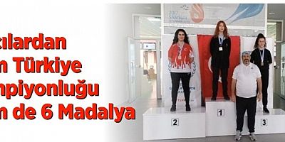 Atıcılardan hem Türkiye şampiyonluğu hem de 6 madalya