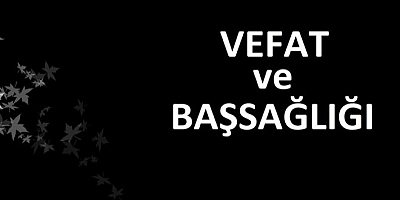 Aytekin Taşdan Hakkın Rahmetine Kavuşmuştur