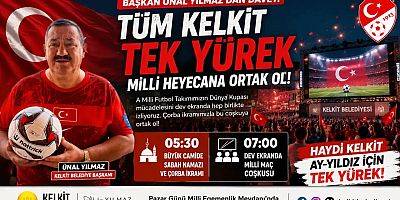 Başkan Ünal Yılmaz Kelkit halkını milli heyecana davet etti