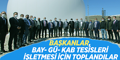 BAŞKANLAR, BAY- GÜ- KAB TESİSLERİ İÇİN TOPLANDILAR