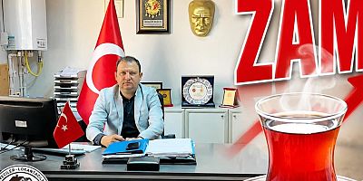 Bektaş: “Çaya Gelen Yeni Zam Esnafı Daha da Zorlayacak”