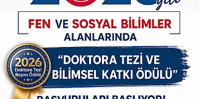 Bilime Teşvik: Doktora Tezi ve Bilimsel Katkı Ödülü Başvuruları Başlıyor