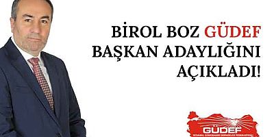 Birol Boz, GÜDEF Başkan Adaylığını açıkladı.
