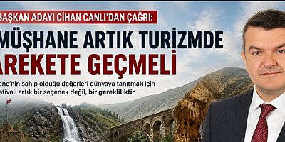 CİHAN CANLI’DAN ÇAĞRI: “GÜMÜŞHANE ARTIK TURİZMDE HAREKETE GEÇMELİ”