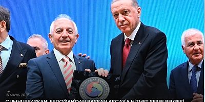 CUMHURBAŞKANI ERDOĞAN'DAN BAŞKAN AKÇAY'A HİZMET ŞEREF BELGESİ