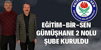Eğitim-Bir-Sen Gümüşhane 2 nolu şube kuruldu