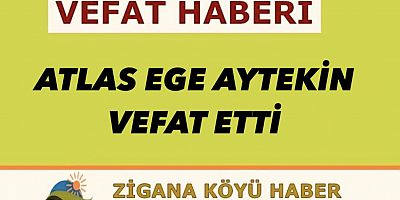 FETHİYEDEN ZİGANA KÖYÜNE ACI HABER 