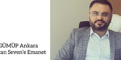 GÜMÜP Ankara Sercan Seven’e emanet