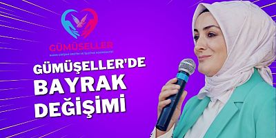 GÜMÜŞELLER’de bayrak değişimi