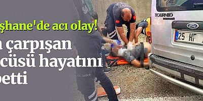 Gümüşhane'de Acı Olay!