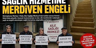 Gümüşhane’de Aile Sağlığı Merkezi Tepkisi: Yaşlı ve Engelliler İkinci Kata Çıkamıyor