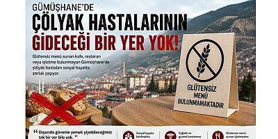 “Gümüşhane’de çölyaklılar nereye gidecek?”