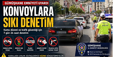 Gümüşhane’de Düğün Konvoylarına Sıkı Takip: Bu Hareketler Cezasız Kalmayacak