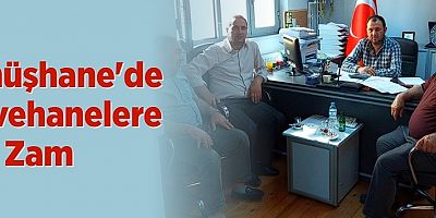 Gümüşhane'de Kahvehanelere Yeni Zam