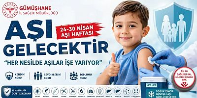 Gümüşhane İl Sağlık Müdürlüğü’nden ‘Aşı Haftası’ Açıklaması: “Aşı Gelecektir”