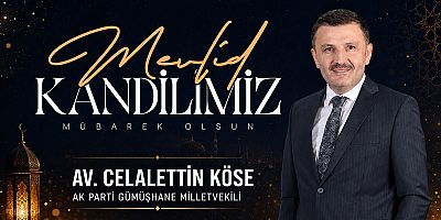 Gümüşhane Milletvekili Köse’den Mevlid Kandili Mesajı