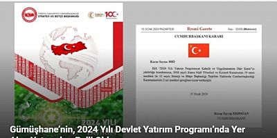 Gümüşhane’nin, 2024 Yılı Devlet Yatırım Programı’nda Yer Alan Yatırımları Belli Oldu