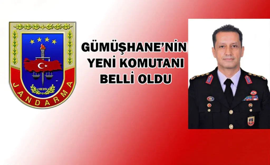 Gümüşhane’nin yeni İl Jandarma Komutanı Sarıdoğan oldu