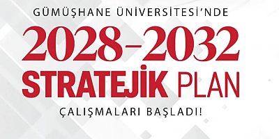 Gümüşhane Üniversitesi’nde 2028-2032 Stratejik Plan Çalışmaları Başladı