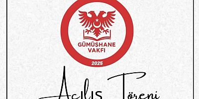 Gümüşhane Vakfı Ankara’da kapılarını açıyor