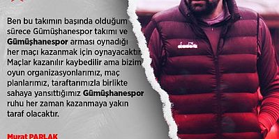 Gümüşhanespor ruhu her zaman kazanmaya yakın taraf olacaktır