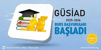 GÜSİAD 2025-2026 burs başvuruları başladı