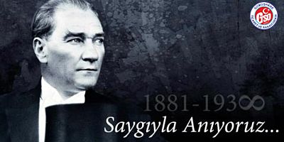  İSMAİL AKÇAY'IN 10 KASIM MESAJI