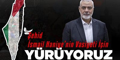 İsmail Haniye Suikastine Gümüşhane'de Tepki Yürüyüşü Düzenlenecek