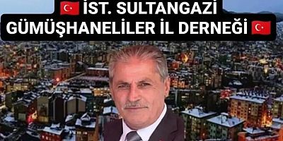İstanbul’da Sultangazi Gümüşhaneliler Derneği Kuruldu