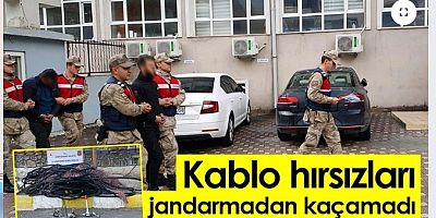 kablo hırsızları jandarmadan kaçamadı