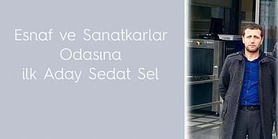 Kelkit Esnaf ve Sanatkarlar Odasına Sel Aday