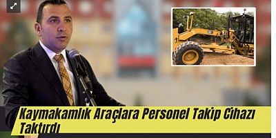 Kelkit Kaymakamlığı Araçlarına Personel Takip Cihazı Takdırdı