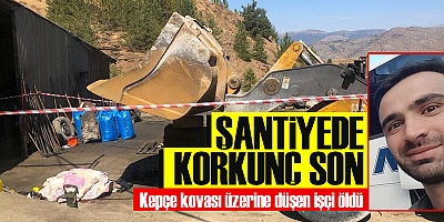 Kepçe Kovası Üzerine Düşen İşçi Öldü 