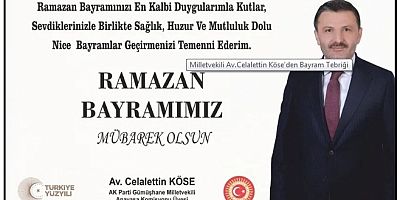 Milletvekili Av.Celalettin Köse’den Bayram Tebriği