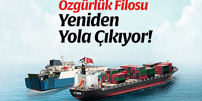 Özgürlük Filosu Gazze yolunda