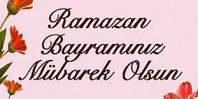 Ramazan Bayramı Mesajları