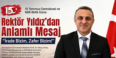 Rektör Yıldız’dan 15 Temmuz Mesajı: “İrade Bizim, Zafer Bizim!”