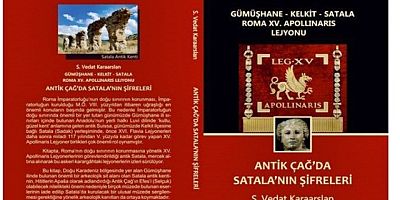 S. Vedat Karaarslan “Antik Çağda Satala’nın Şifreleri” Kitabı