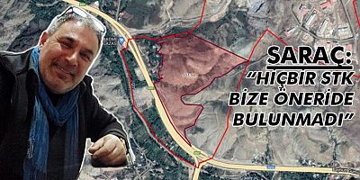 Saraç: Sanayi sitesi yeri konusunda hiçbir STK bize alternatif yer sunmadı