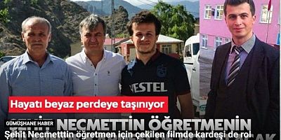 Şehit Necmetttin öğretmen için çekilen filmde kardeşi de rol alacak