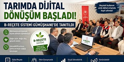 Tarımda Dijital Dönüşüm Başladı: B-REÇETE Sistemi Gümüşhane’de Tanıtıldı