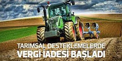 TARIMSAL DESTEKLEMELERDE VERGİ İADESİ BAŞLADI