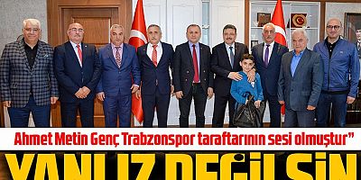 Trabzon’daki Hemşehri Derneklerinden Başkan Genç’e Destek: “Trabzonspor’un Yanındayız”